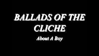 Ballads Of The Cliche   About A Boy