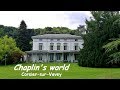 CORSIER-SUR-VEVEY, petite visite à Chaplin's world (Suisse)