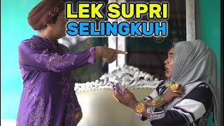 LEK SUPRI SELINGKUH || EPISODE 112