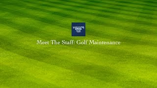 Meet the Staff: Golf Maintenance