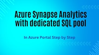 Azure Synapse Analytics with dedicated SQL Pool