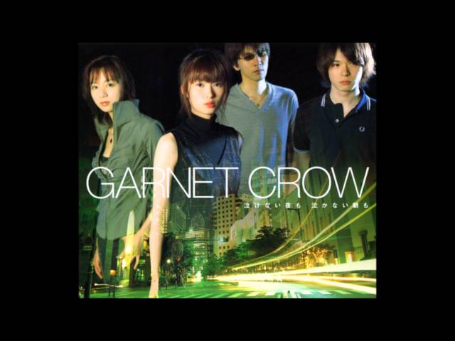 GARNET CROW - 泣けない夜も 泣かない朝も ~instrumental~ - YouTube