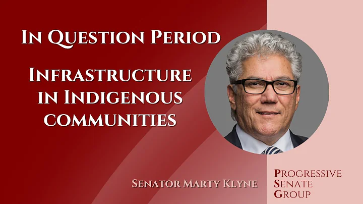 Senator Klyne asks about infrastructure in Indigenous communities - November 7, 2023 (English feed)