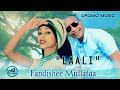 Fandishee Mullataa Laali Old Oromo Music 2025 Official Music 