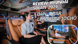 Review Xe Hyundai Solati 2024 Bản Độ Dcar Limousine 10 Chỗ Mới Nhất