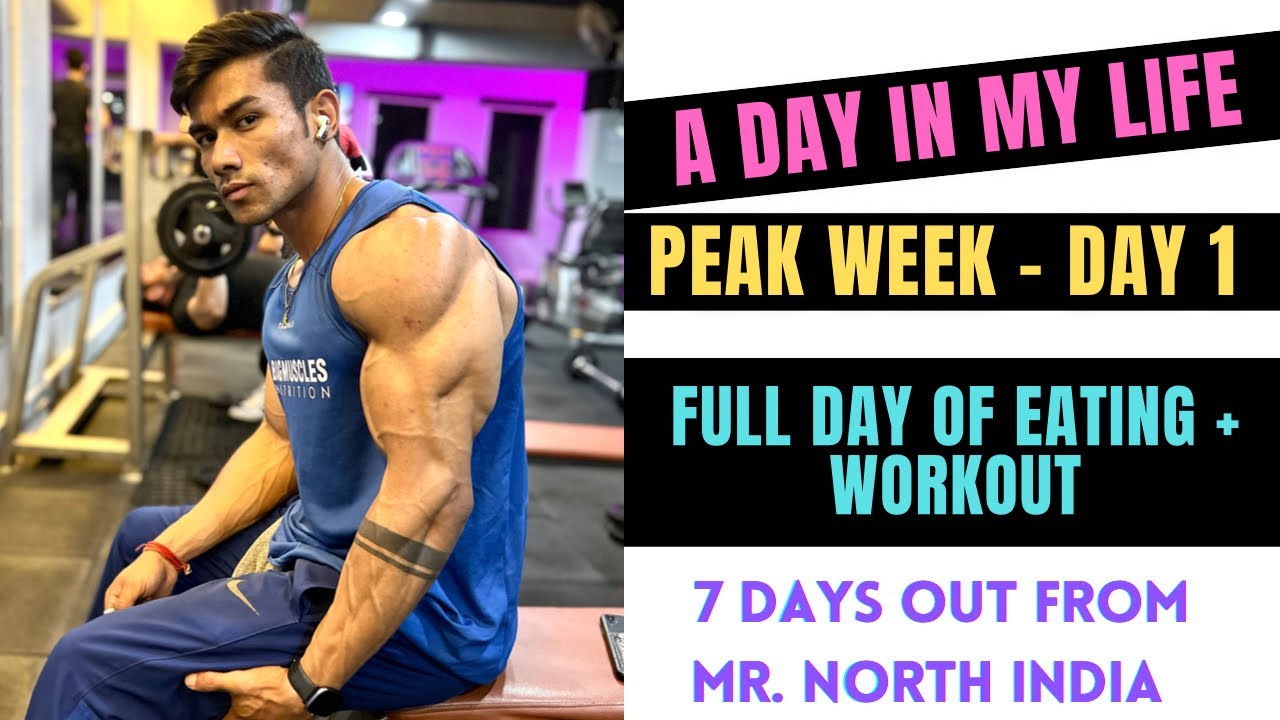 My Peak Week Day-1 || What I Eat, Cutting Water, Carb Load, Workout || Road to Mr. North India