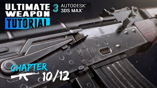 Ultimate Weapon Tutorial - Create a game ready weapon in 3Ds Max , Substance Painter &Marmoset 10/12