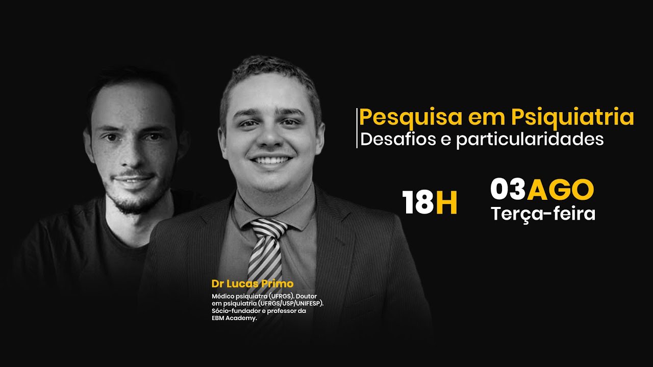 Pesquisa em Psiquiatria - Desafios e Particularidades Metodológicas | Com Dr Lucas Primo