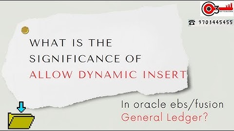 What is the significance of allow dynamic insert in oracle ebs/fusion General Ledger?