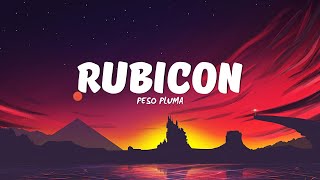 Peso Pluma - Rubicon (Letra/Lyrics)