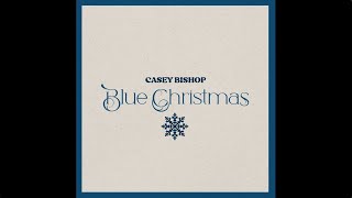 Casey Bishop - Blue Christmas (Official Lyric Video)