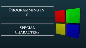 SPECIAL CHARACTERS  - C PROGRAMMING TUTORIAL 3