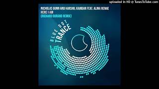 Nicholas Gunn And Harshil Kamdar Feat Alina Renae - Here I Am (Richard Durand Extended Remix)