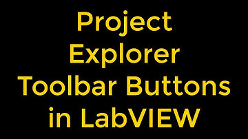 Project Explorer Toolbar Buttons in LabVIEW