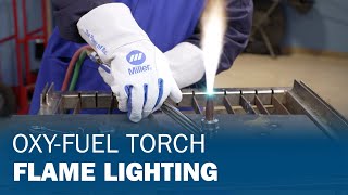 How To Light, Set and Extinguish an Oxy-Fuel Torch Flame