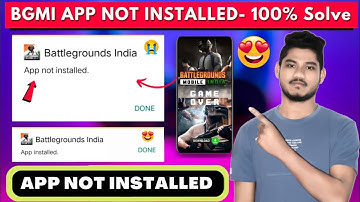 How to Fix BGMI App Not Installed Problem 2022 | Battleground Mobile India App Not Installed