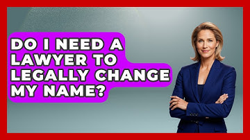 Do I Need A Lawyer To Legally Change My Name? - Gender Equality Network