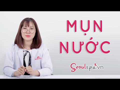 Video MỤN NƯỚC VÀ CÁCH CHỮA TRỊ - 100 CÂU HỎI VÌ SAO |... - youtube