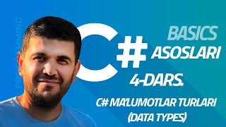 C# Asoslari. 4-Dars. Ma’lumotlar turlari (data types)