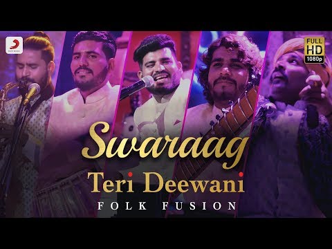 teri-deewani---swaraag-|-folk-fusion