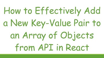 How to Effectively Add a New Key-Value Pair to an Array of Objects from API in React