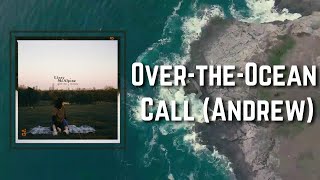 Lizzy McAlpine - Over-the-Ocean Call (Andrew) (Lyrics)
