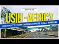 Driving to usiu  africa university from garden estate road nairobi kenya 4k