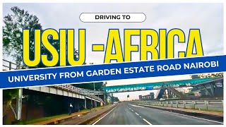Driving to USIU - AFRICA University from Garden Estate road Nairobi Kenya!! 4K Video