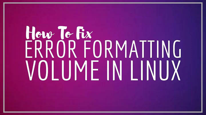 [Fix] Error formatting volume in Ubuntu and other Linux distributions