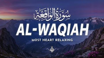 Surah Al Waqiah سورة الواقعة | A Gentle Touch of Sacred Tranquility | Al-Taqwa TV