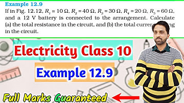 Example 12.9 Physics Class 10 | Science Chapter 12 Example 12.9|Electricity Class 10 Solved Examples