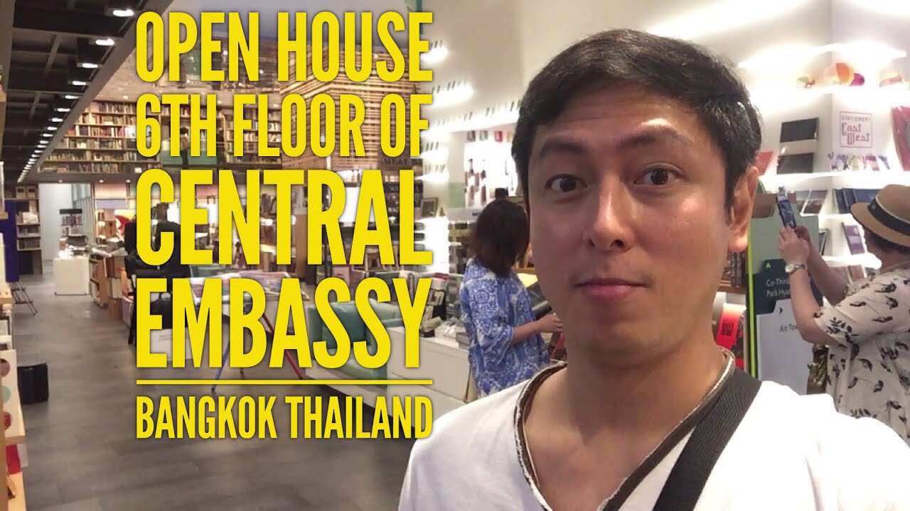 Open House The 6th Floor of Central Embassy Bangkok Thailand