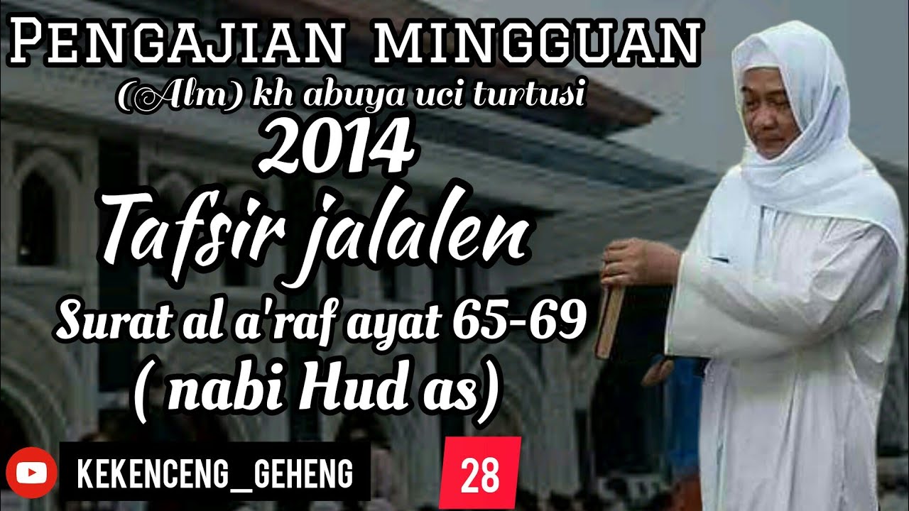 tafsir jalalain surat al a'raf ayat 65-69 (nabi hud as)  abuya uci turtusi cilongok.
