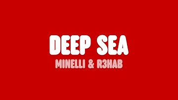 Minelli & R3HAB - Deep Sea (Lyrics)