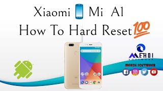 Xiaomi📱Mi A1 How To Hard Reset💯طريقة عمل الفورمات وإعادة ضبط إعدادات المصنع screenshot 3