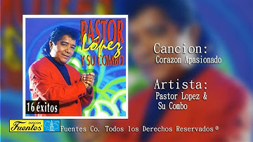 Corazón Apasionado  - Pastor Lopez Y Su Combo /Discos Fuentes