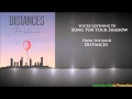 Distances  song for your shadow