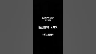 Panaginip - ILUNA Backingtrack Guitarsolo