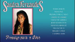 Sandra Fernandes | Prossigo para o Alvo (LP Completo) | 1993