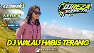 DJ terbaru || WALAU HABIS TERANG by REZA FUNDURACTION ||