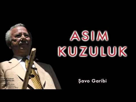 Asım Kuzuluk - Şavo Garibi   [ Amik ve Barak Uzun Havaları © 2004 Kalan Müzik ]