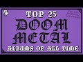 Top 25 Doom Metal Albums of All Time ✝️✝️✝️ (Epic and Traditional Doom Metal)