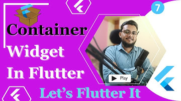 How to use Container Widget in flutter || Let