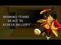 Mushoku Tensei React Rudeus as Luffy !!!