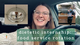 Dietetic Internship Part 2: Food Service Rotation