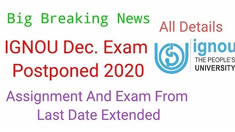 IGNOU Dec Exam Postponed 2020 ¦ Assignments & Exam From Last Date Extended ¦ By Gk Singh Cyber Cafe