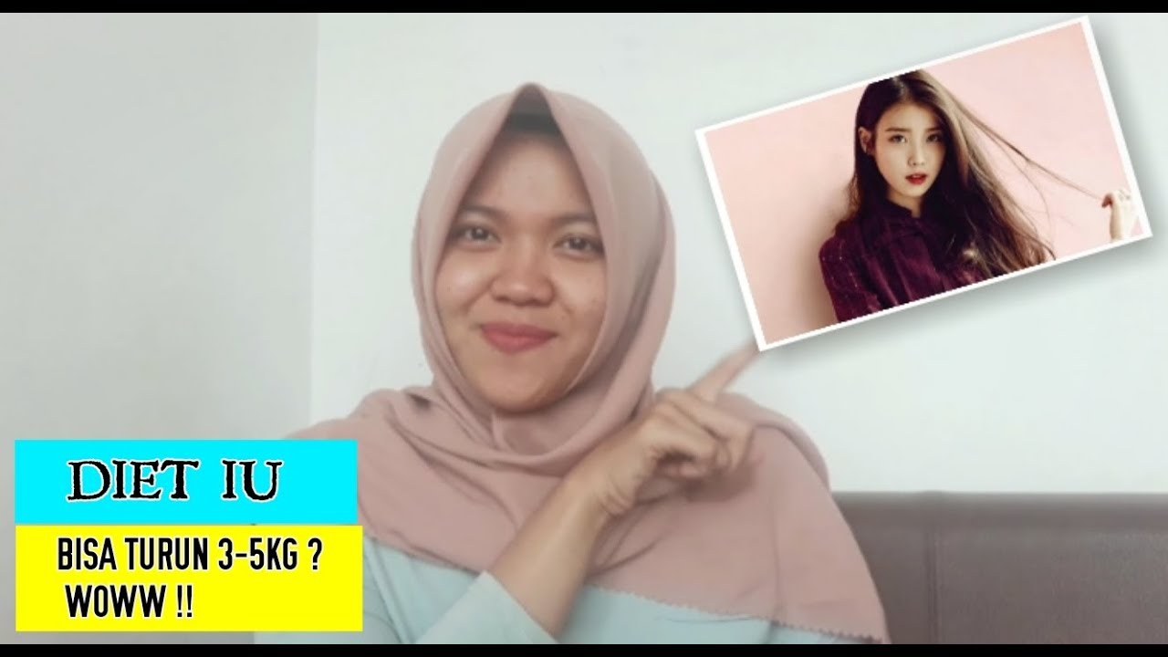 DIET ALA IU ( ARTIS KOREA ) TURUN 35 KG DALAM 3 HARI !! TAPI KO BAHAYA YAH ? YouTube