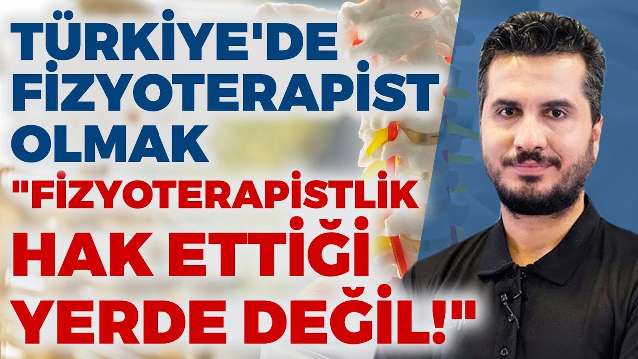 Türkiye'de Fizyoterapist Olmak... 