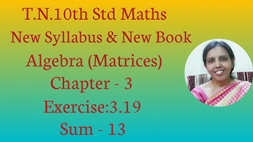 T.N.Samacheer 10th std maths | Exercise:3.19 Sum - 13 | Chapter - 3 | Algebra.