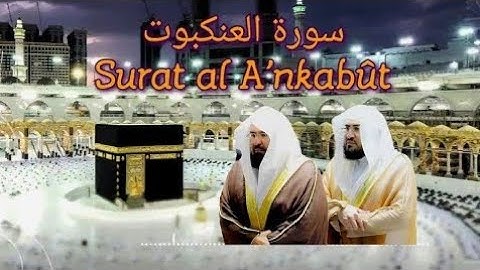 029 Surat al Ankabut سورة العنكبوت   Abdur Rahman as Sudais, Bandar Baleelah
